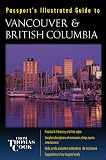 Passport's Illustrated Guide to Vancouver & British Columbia (Travelwise Guides)