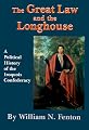 The Great Law and the Longhouse: A Political History of the Iroquois Confederacy (Civilization of the American Indian Series)