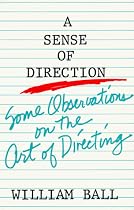 Sense of Direction: Some Observations on the Art of Directing