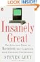 Insanely Great: The Life and Times of Macintosh, the Computer that Changed Everything