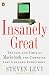 Insanely Great: The Life and Times of Macintosh, the Computer That Changed Everything