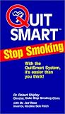 Quit Smart Stop Smoking: With the Quit Smart System It's Easier Than You Think!