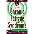 Chronic Fatigue Syndrome for the Modern Woman by A. W. Martin Ph.D.