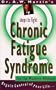 Chronic Fatigue Syndrome for the Modern Woman