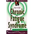 Chronic Fatigue Syndrome for the Modern Woman by  A. W. Martin Ph.D.