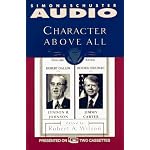 Character Above All Volume 7 Robert Dallek on Lyndon Johnson and Hendrik Hertzbe book cover