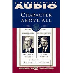 Character Above All Volume 7 Robert Dallek on Lyndon Johnson and Hendrik Hertzbe
