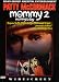 Search : Mommy II: Mommy's Day