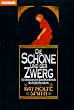 Die Sch�ne und der Zwerg. Ein Roman aus dem Frankreich des 19. Jahrhunderts.