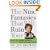 The Nine Fantasies That Will Ruin Your Life (and the Eight Realities That Will Save You)