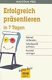 Erfolgreich präsentieren in sieben (7) Tagen