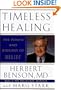 Timeless Healing: The Power and Biology of Belief