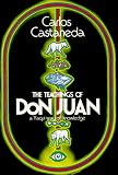 The Teachings of Don Juan: A Yaqui Way of Knowledge, The Original Teachings in a Deluxe 30th Anniversary Edition