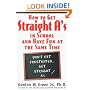 How to Get Straight A's...And Have Fun at the Same Time