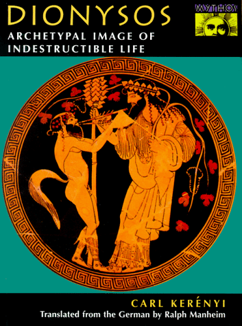 Dionysos: Archetypal Image of Indestructible Life