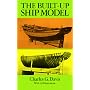 The Built-Up Ship Model (Publication ... of the Marine Research Society, No. 25.)