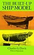 The Built-Up Ship Model (Publication ... of the Marine Research Society, No. 25.)