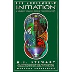 The Underworld Initiation: A journey towards psychic transformation (Celtic Muth & Legend, V. 3) book cover