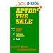 After the Sale: How to Manage Product Service for Customer Satisfaction and Profit