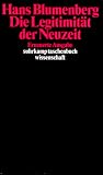 Die Legitimit�t der Neuzeit - Hans Blumenberg