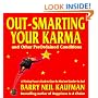 Out-Smarting Your Karma: And Other Preordained Conditions