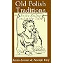 Old Polish Traditions: In the Kitchen and at the Table (Hippocrene International Cookbook Classics)