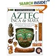Aztec, Inca & Maya (Eyewitness Books (Knopf Hardcover))