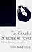 The Circular Structure of Power: Politics, Identity, Community (Phronesis Series)