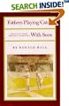 Fathers Playing Catch with Sons: Essays on Sport (Mostly Baseball) (Mostly Baseball)