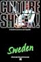 Culture Shock! Sweden (Culture Shock! A Survival Guide to Customs & Etiquette)