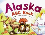 Alaska ABC Book (Last Wilderness Adventure)