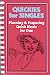 Book Quickies for Singles : Planning & Preparing Quick Meals for One (Cookbook Ser. : No. 4)