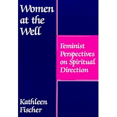 Women at the Well: Feminist Perspectives on Spiritual Direction