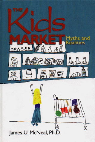 The Kids Market: Myths & Realities