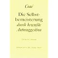 Die Selbstbemeisterung durch bewu�te Autosuggestion