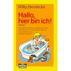 Hallo, hier bin ich II