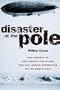 Disaster at the Pole: The Crash of the Airship Italia
