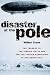 Disaster at the Pole: The Crash of the Airship Italia
