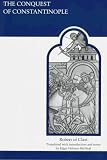 The Conquest of Constantinople (Medieval Academy Reprints for Teaching, 36)
