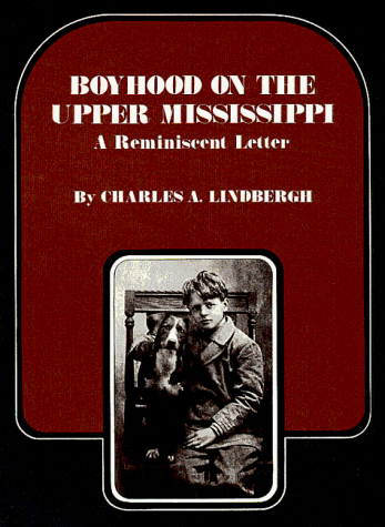 Boyhood on the Upper Mississippi: A Reminiscent Letter under Lindbergh, Charles in The Books Store