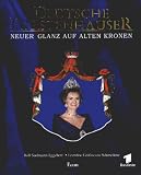 Deutsche Fürstenhäuser. Neuer Glanz auf alten Kronen