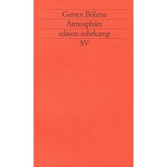 Atmosph�re: Essays zur neuen �sthetik (edition suhrkamp)