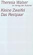 Kleine Zweifel / Das Restpaar