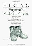 Hiking Virginia's National Forests: Hikes along the Big Blue Trail, Laurel Fork Trail, Shenandoah Mountain Trail, Appalacian trail, and many others