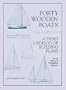 Forty Wooden Boats: A Third Catalog of Building Plans