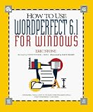 How to Use WordPerfect 6
1 for Windows (How It Works (Ziff-Davis/Que)),
Eric M. Stone