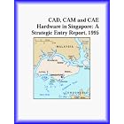 Click here to buy CAD, CAM and CAE Hardware in Singapore: A Strategic Entry Report, 1995 (Strategic Planning... by Inc Icon Group International and The Computers Research Group.