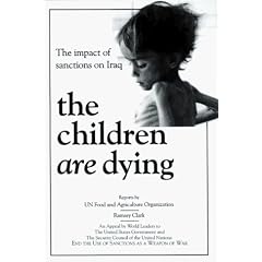 The Impact of Sanctions on Iraq: The Children Are Dying