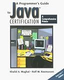 A Programmer's Guide to Java Certification: A Comprehensive Primer (Addison-Wesley Professional Computing Series)