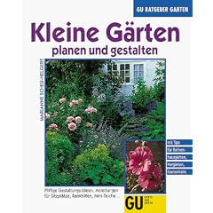 Kleine G�rten planen und gestalten
